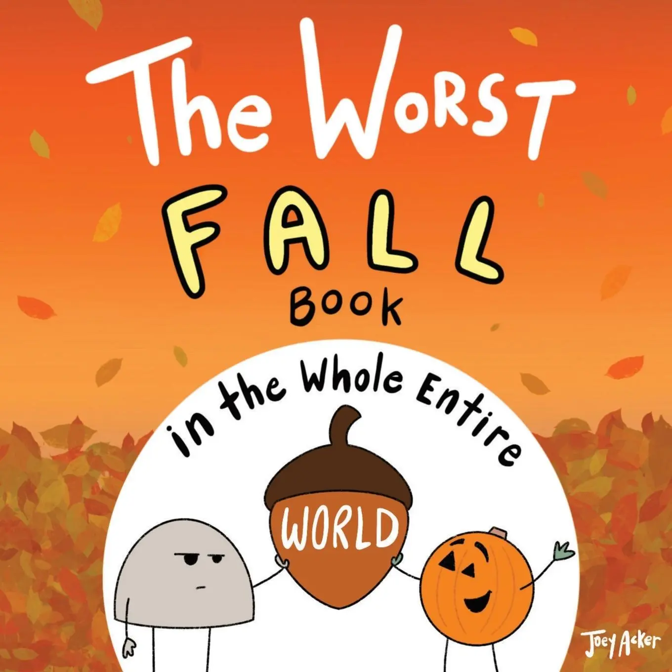 Cover: 9781951046484 | The Worst Fall Book in the Whole Entire World | Joey Acker | Buch