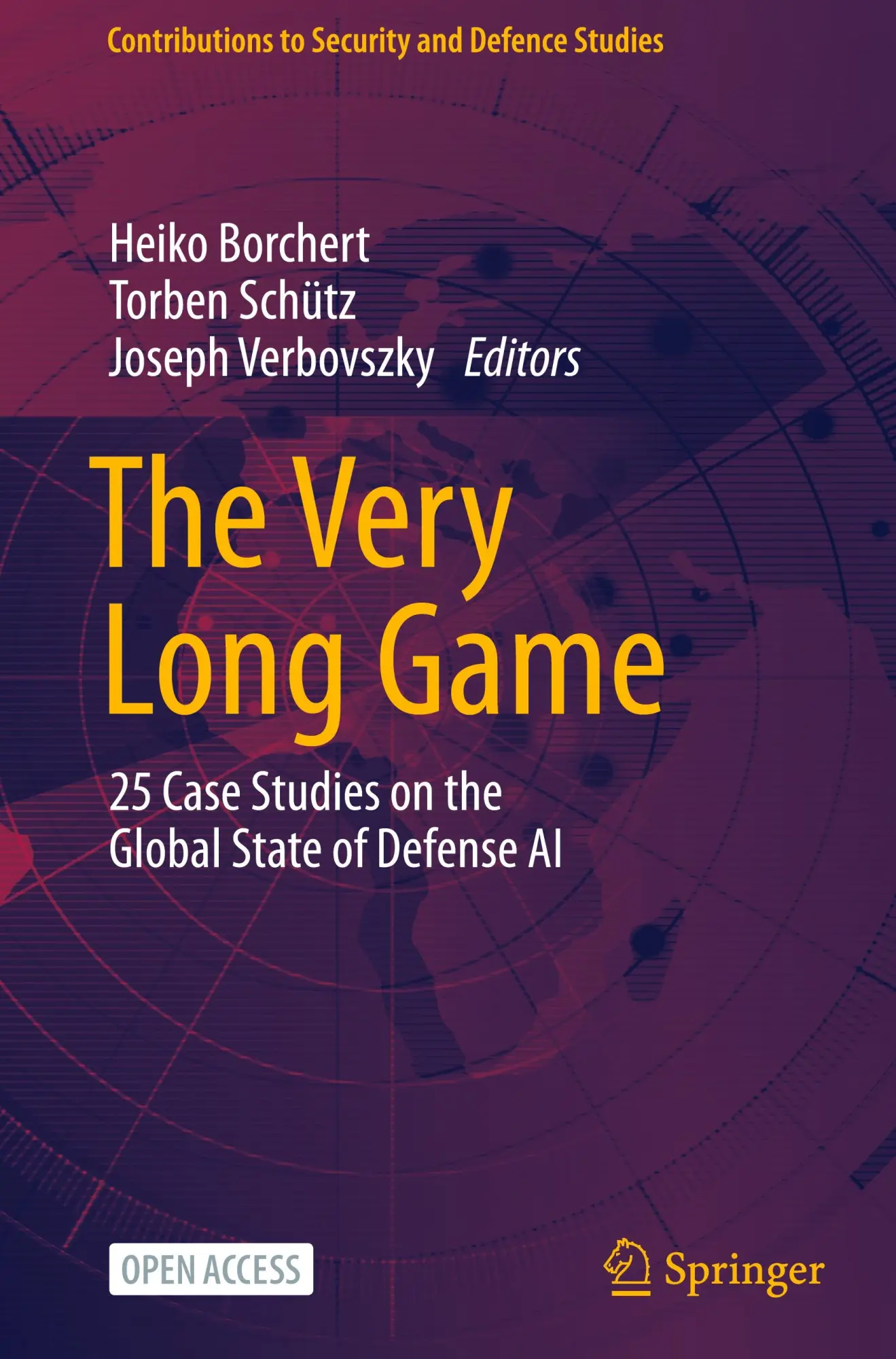 Cover: 9783031586484 | The Very Long Game | 25 Case Studies on the Global State of Defense AI