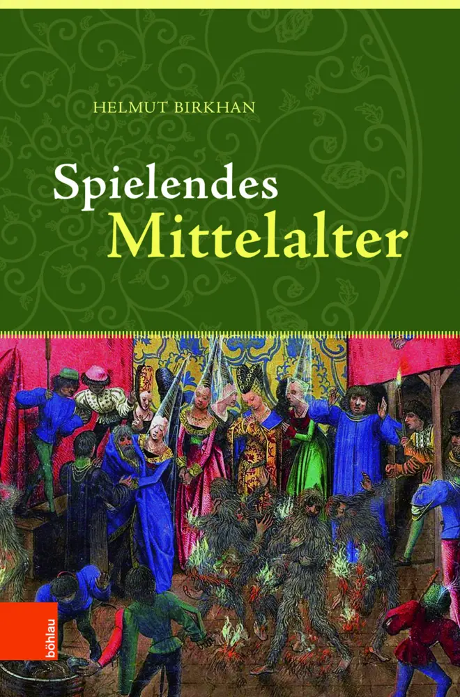 Cover: 9783205206484 | Spielendes Mittelalter | Helmut Birkhan | Buch | 350 S. | Deutsch