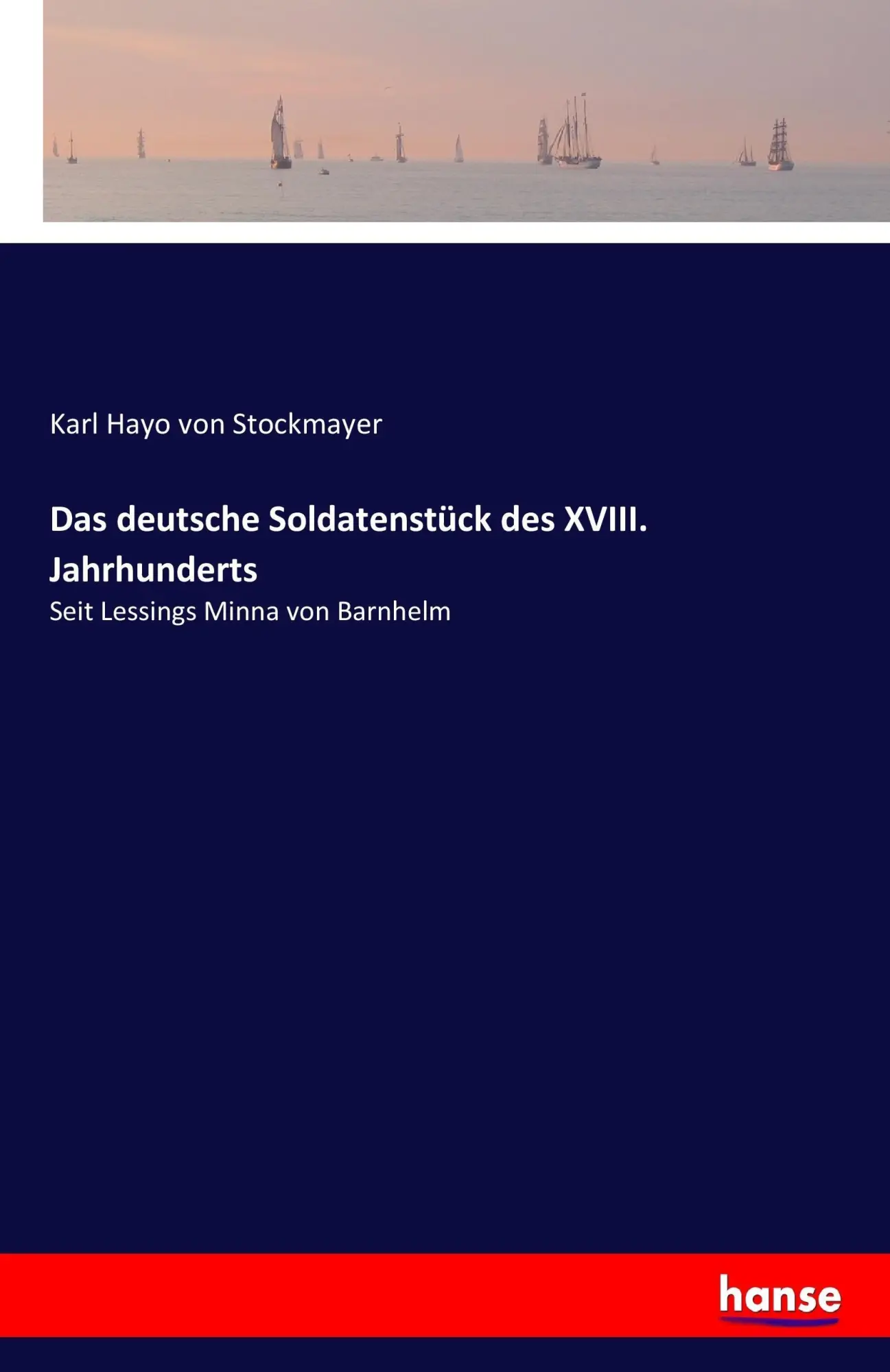 Cover: 9783744626484 | Das deutsche Soldatenstück des XVIII. Jahrhunderts | Stockmayer | Buch
