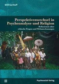 Cover: 9783837926484 | Perspektivenwechsel in Psychoanalyse und Religion | Wilfried Ruff
