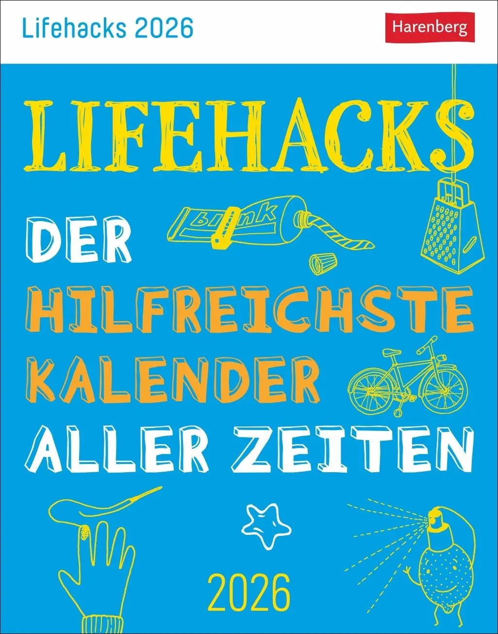 Cover: 9783840036484 | Lifehacks Tagesabreißkalender 2026 - Der hilfreichste Kalender... Cover: 9783840036484 | Lifehacks Tagesabreißkalender 2026 - Der hilfreichste Kalender...