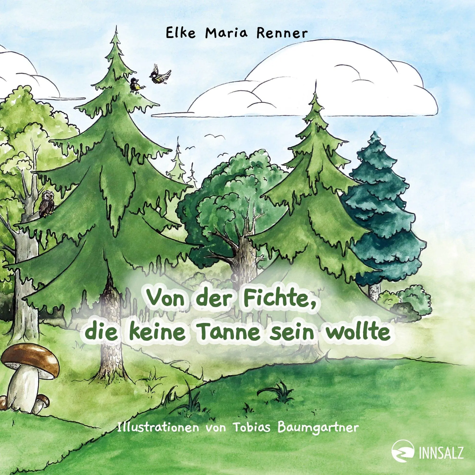 Cover: 9783903496484 | Von der Fichte, die keine Tanne sein wollte | Elke Maria Renner | Buch