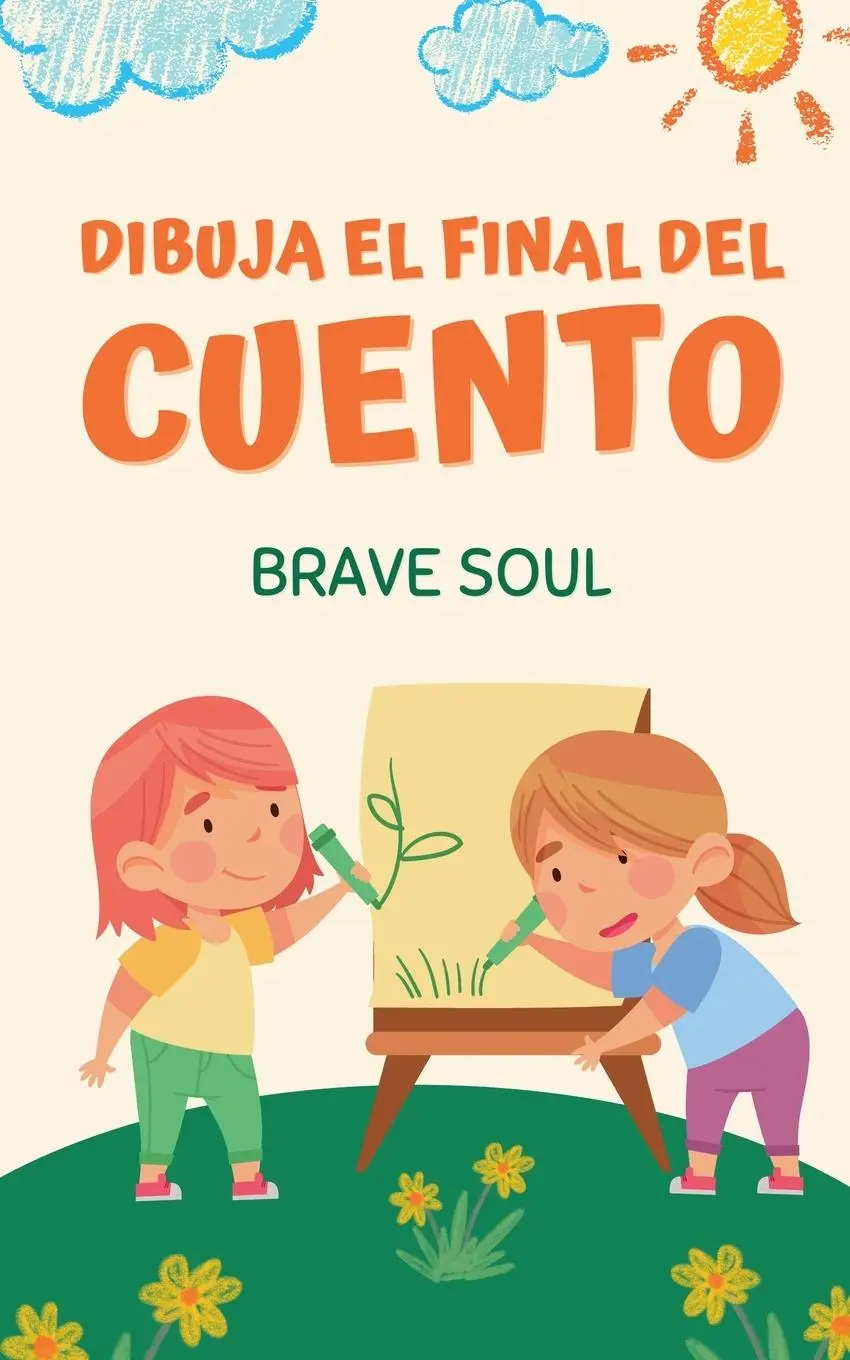 Cover: 9798230516484 | Dibuja el Final del Cuento | Brave Soul | Taschenbuch | Spanisch