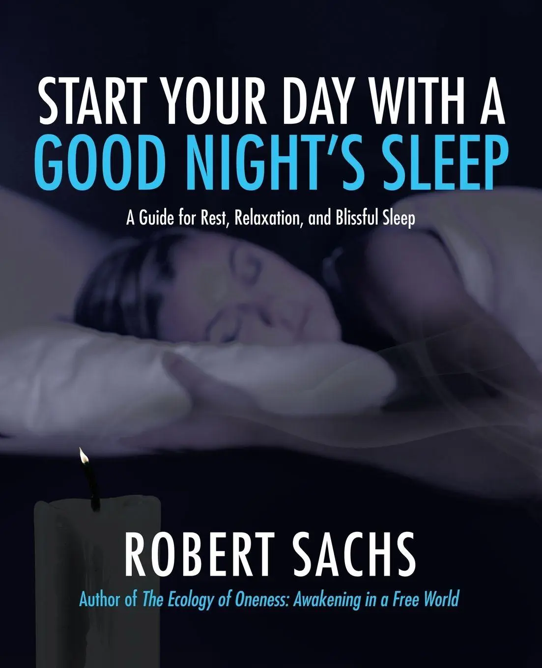 Cover: 9781532026584 | Start Your Day with a Good Night's Sleep | Robert Sachs | Taschenbuch