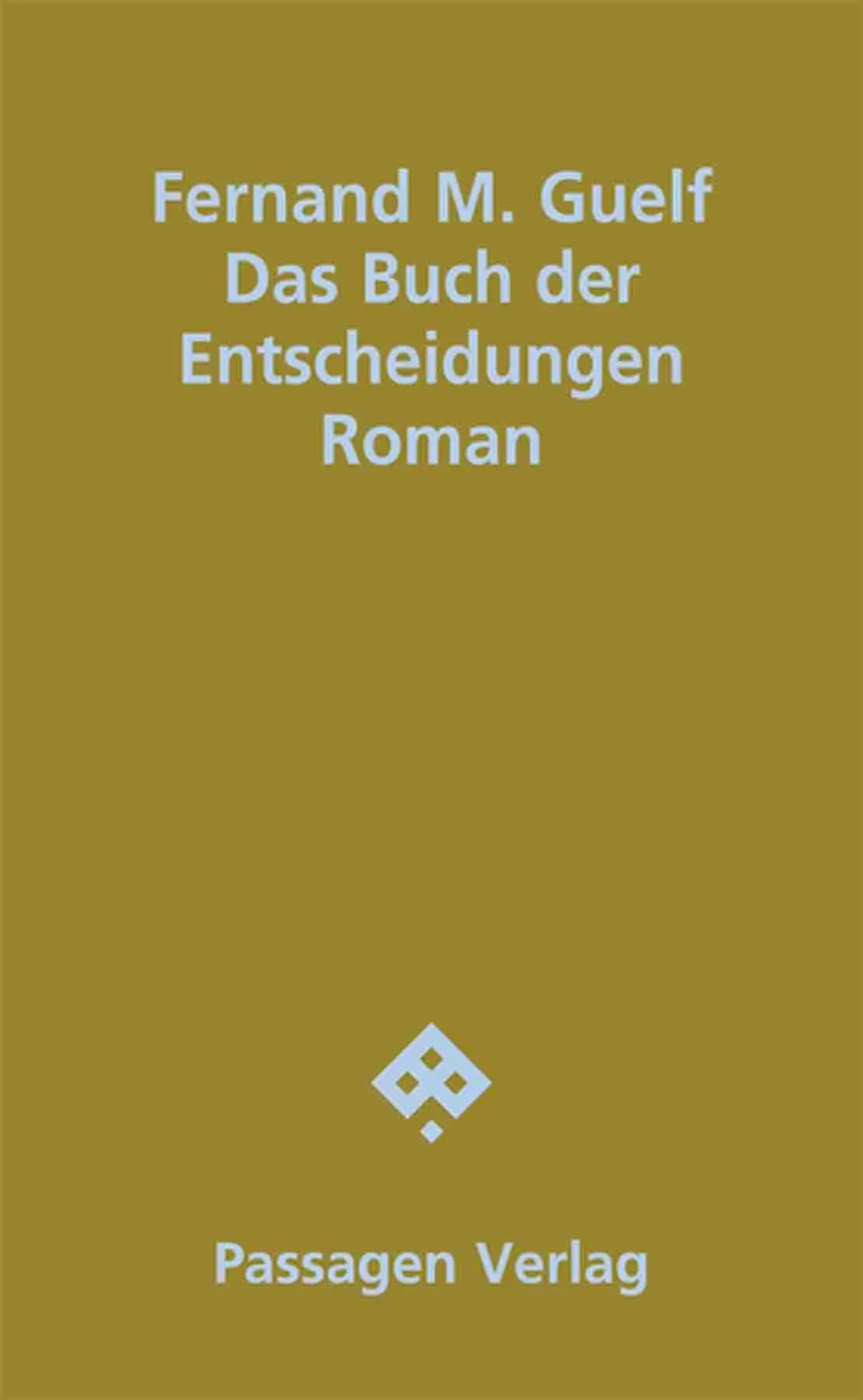 Cover: 9783709206584 | Das Buch der Entscheidungen | Fernand Guelf | Taschenbuch | 340 S.