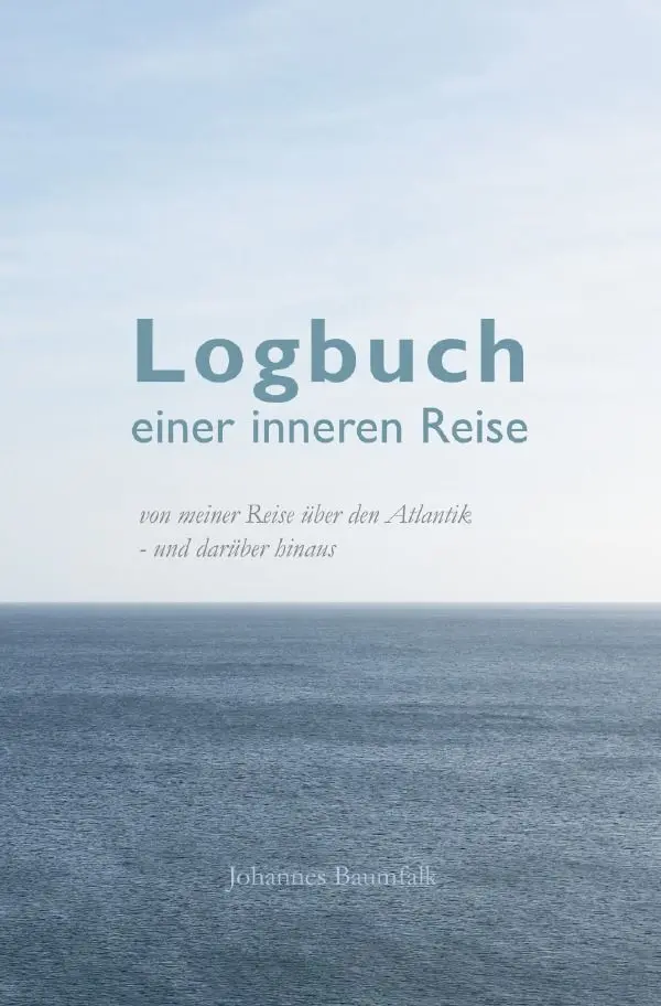 Cover: 9783819026584 | Logbuch einer inneren Reise | Johannes Baumfalk | Taschenbuch | 320 S.