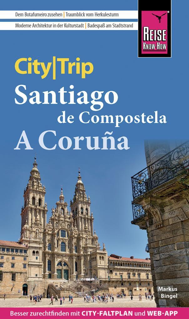 Cover: 9783831736584 | Reise Know-How CityTrip Santiago de Compostela und A Coruña | Bingel