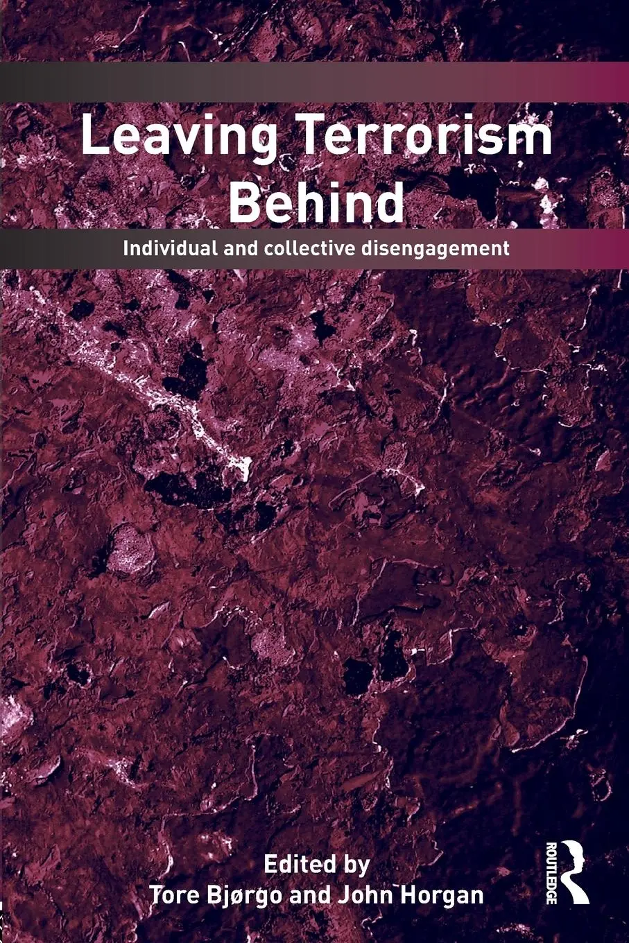 Cover: 9780415776684 | Leaving Terrorism Behind | Individual and Collective Disengagement