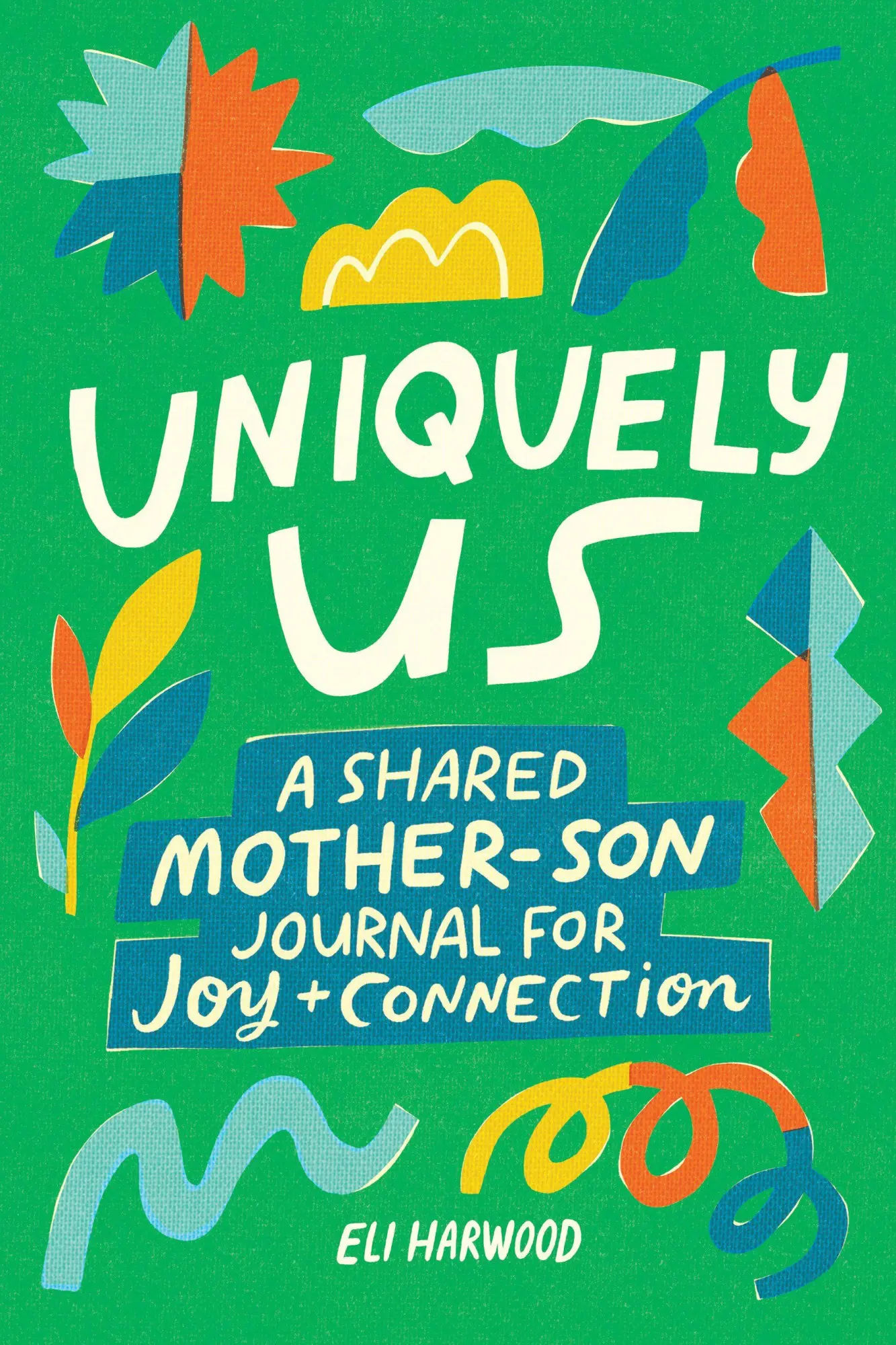 Uniquely Us: Mother &amp, Son