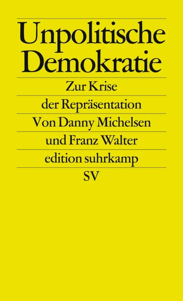 Cover: 9783518126684 | Unpolitische Demokratie | Zur Krise der Repräsentation | Taschenbuch