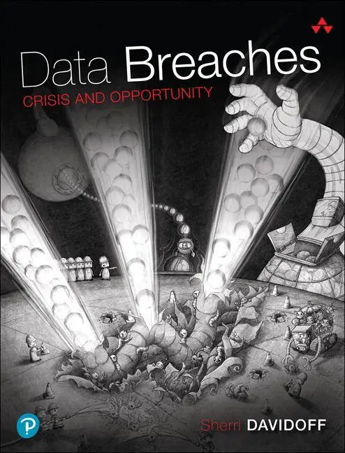 Cover: 9780134506784 | Data Breaches: Crisis and Opportunity | Sherri Davidoff | Taschenbuch