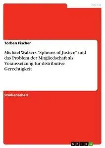 Cover: 9783640406784 | Michael Walzers "Spheres of Justice" und das Problem der...