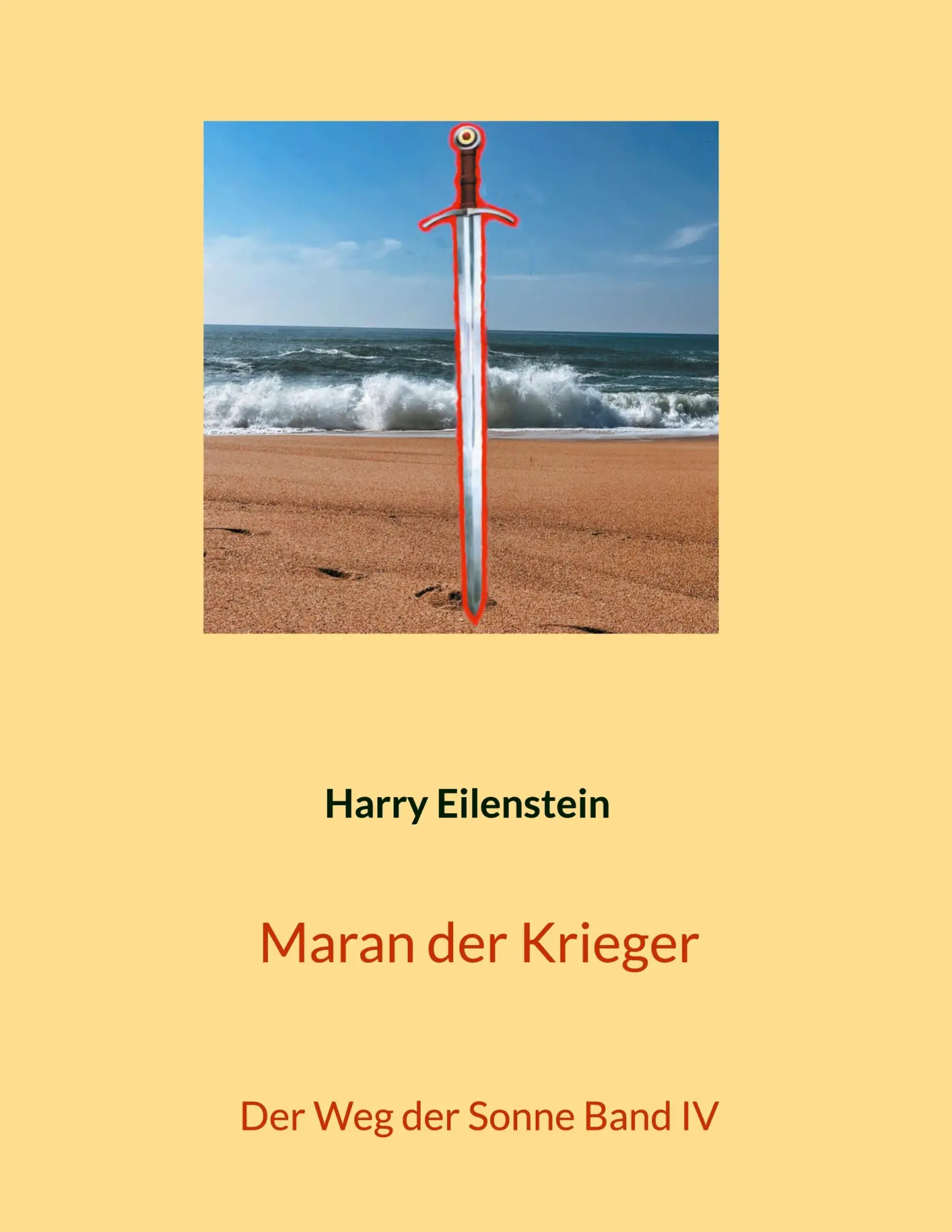 Cover: 9783758316784 | Maran der Krieger | Der Weg der Sonne Band IV | Harry Eilenstein