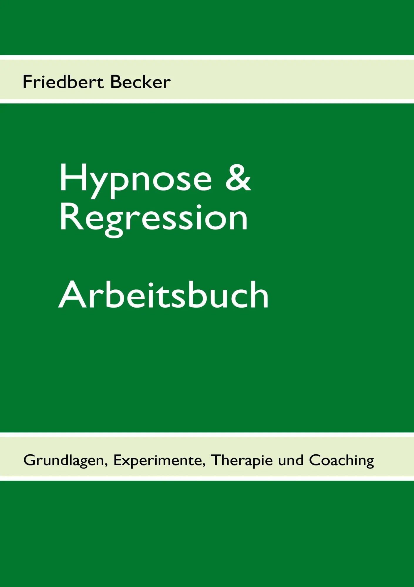 Cover: 9783837066784 | Hypnose &amp; Regression | Grundlagen, Experimente, Therapie und Coaching