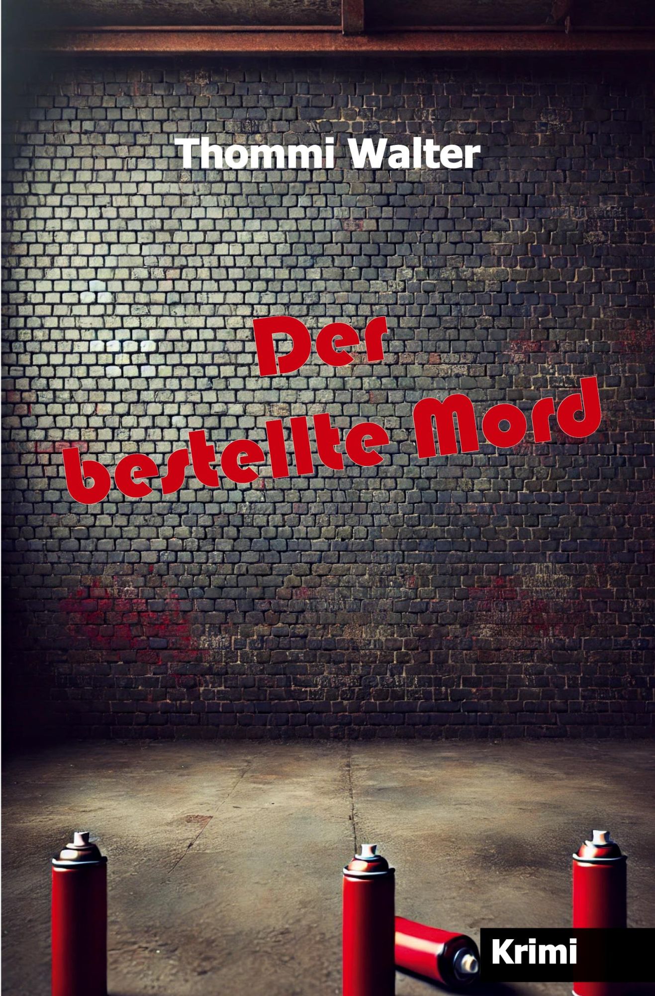 Cover: 9783988856784 | Der bestellte Mord | Krimi | Thommi Walter | Taschenbuch | 294 S.