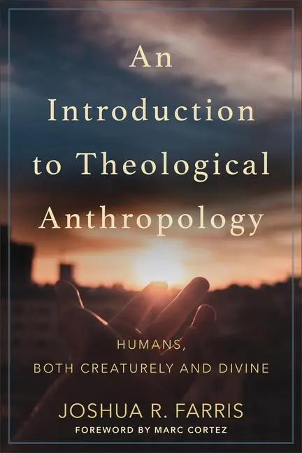 Cover: 9780801096884 | An Introduction to Theological Anthropology | Joshua R Farris | Buch