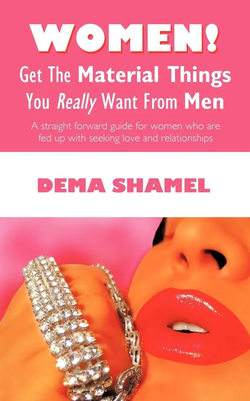 Cover: 9781440166884 | Women! Get The Material Things You Really Want From Men | Dema Shamel