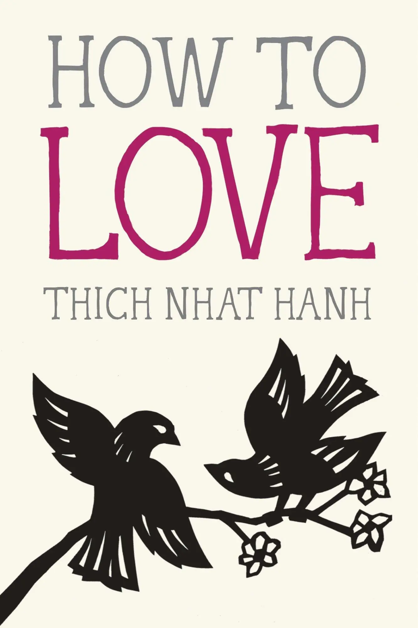 Cover: 9781937006884 | How to Love | Thich Nhat Hanh | Taschenbuch | Englisch | 2014