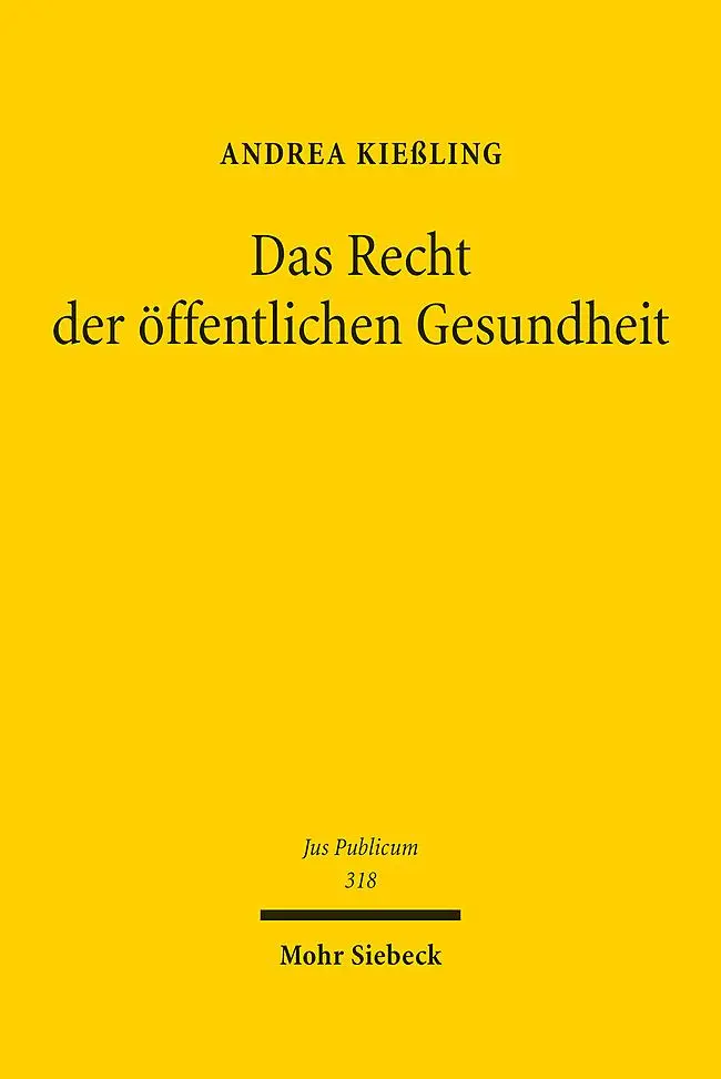 Cover: 9783161616884 | Das Recht der öffentlichen Gesundheit | Andrea Kießling | Buch | 2023