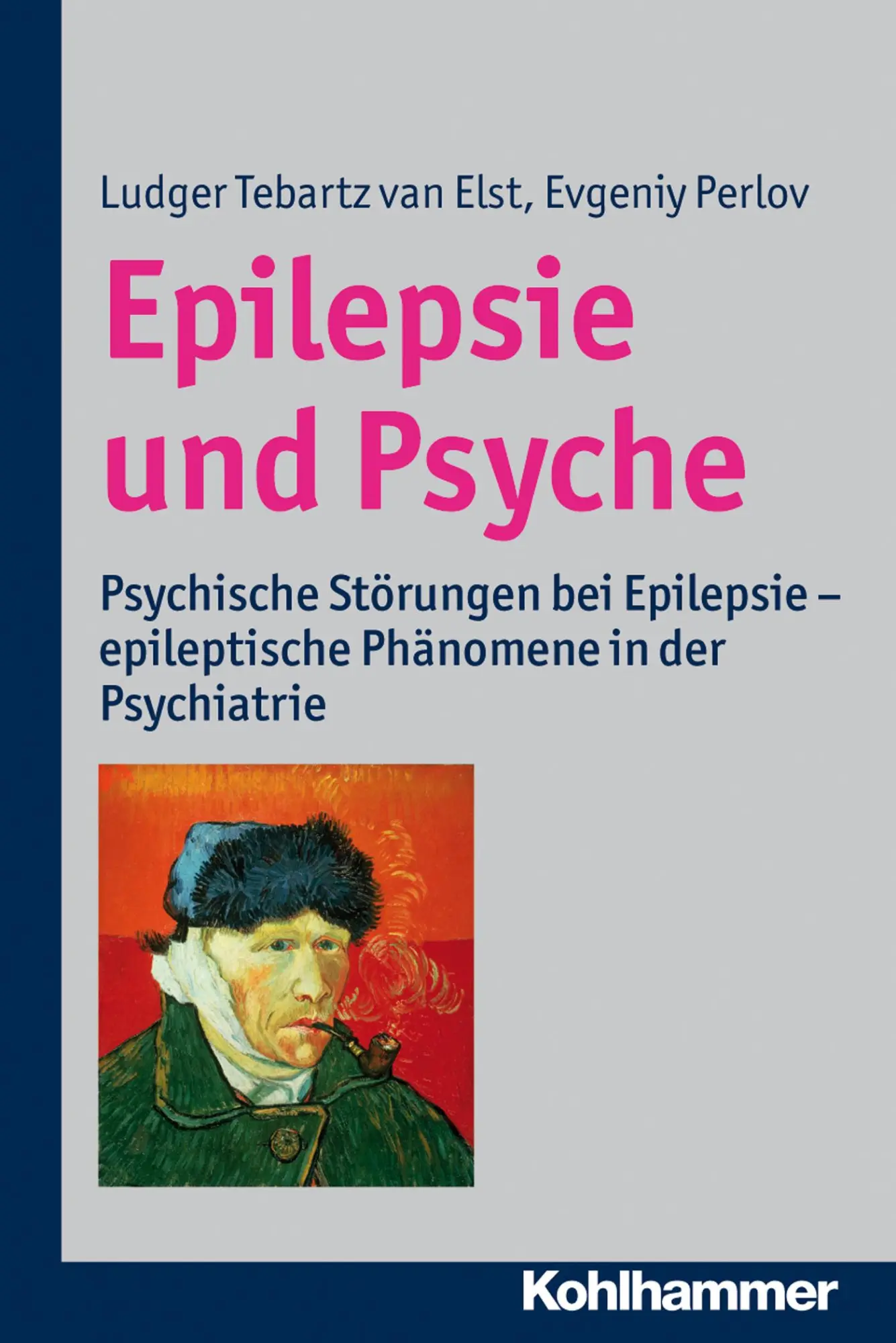 Cover: 9783170216884 | Epilepsie und Psyche | Ludger Tebartz van Elst (u. a.) | Taschenbuch