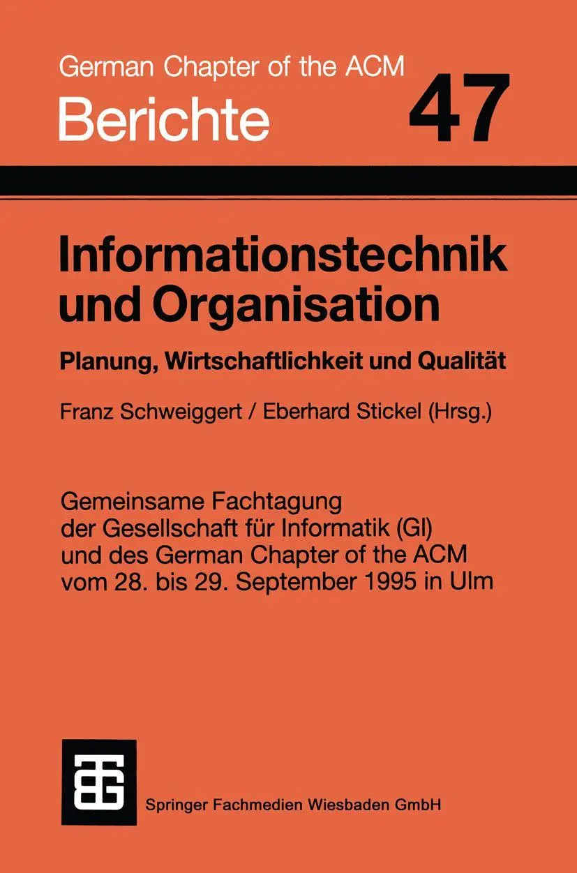 Informationstechnik und Organisation: Planung, Wirtschaftlichkeit und Qualität (Berichte des German Chapter of the ACM)
