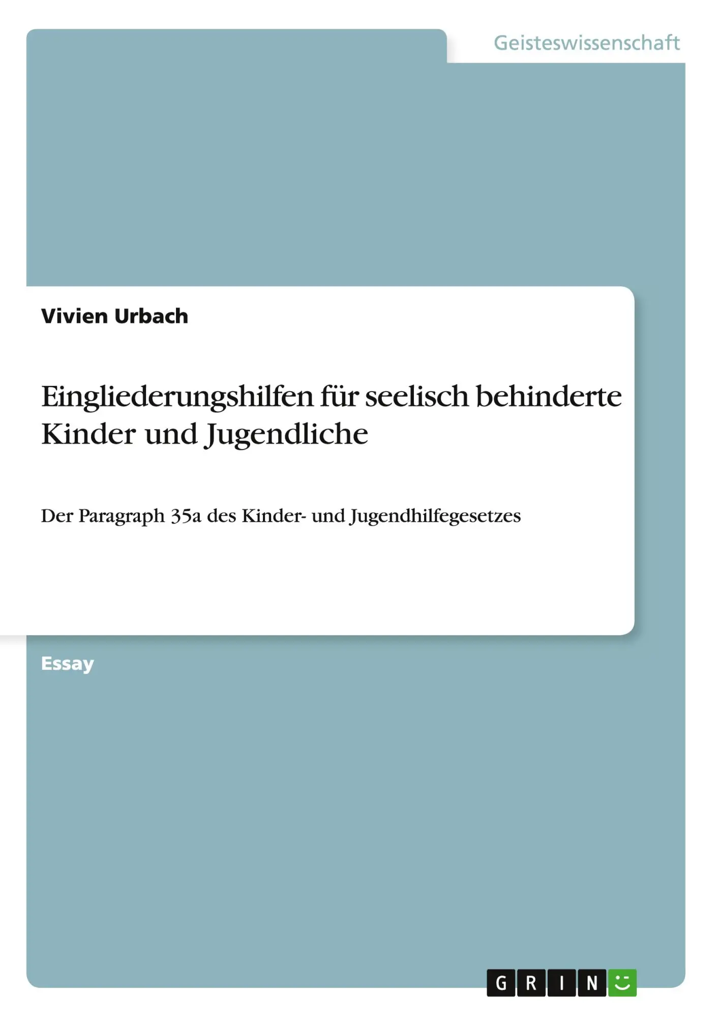 Cover: 9783640256884 | Eingliederungshilfen für seelisch behinderte Kinder und Jugendliche