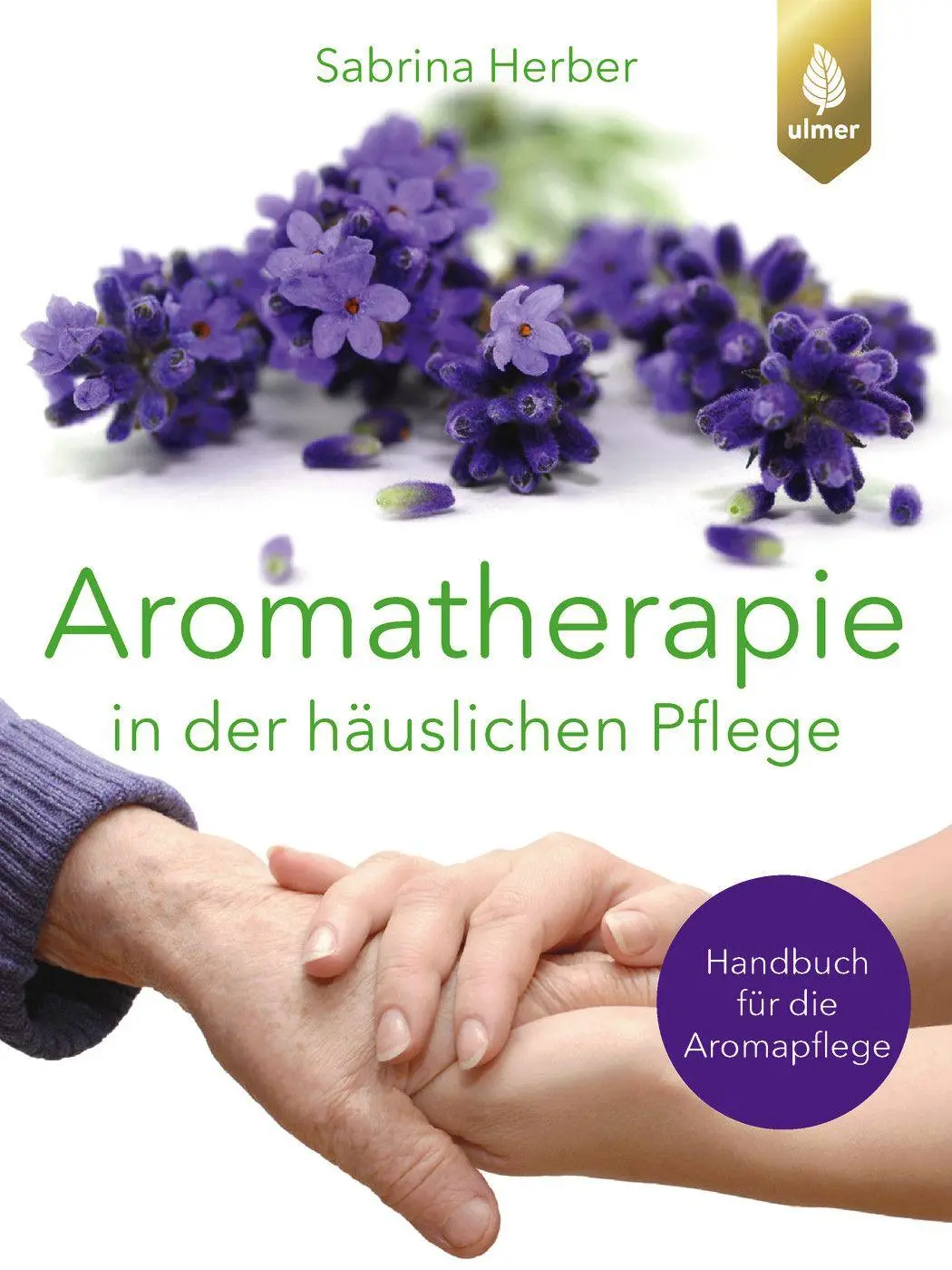 Cover: 9783818626884 | Aromatherapie in der häuslichen Pflege | Handbuch für die Aromapflege