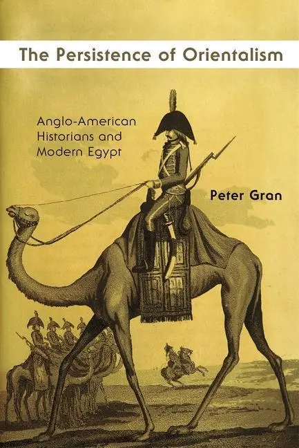 Cover: 9780815636984 | The Persistence of Orientalism: Anglo-American Historians and...
