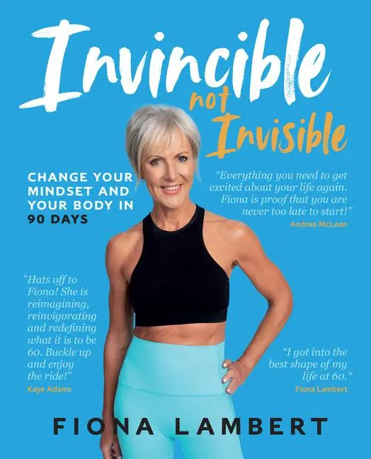 Cover: 9780912106984 | Invincible Not Invisible | Change Your Body and Mindset in 90 Days