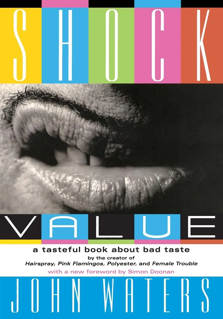 Cover: 9781560256984 | Shock Value | A Tasteful Book about Bad Taste | John Waters | Buch