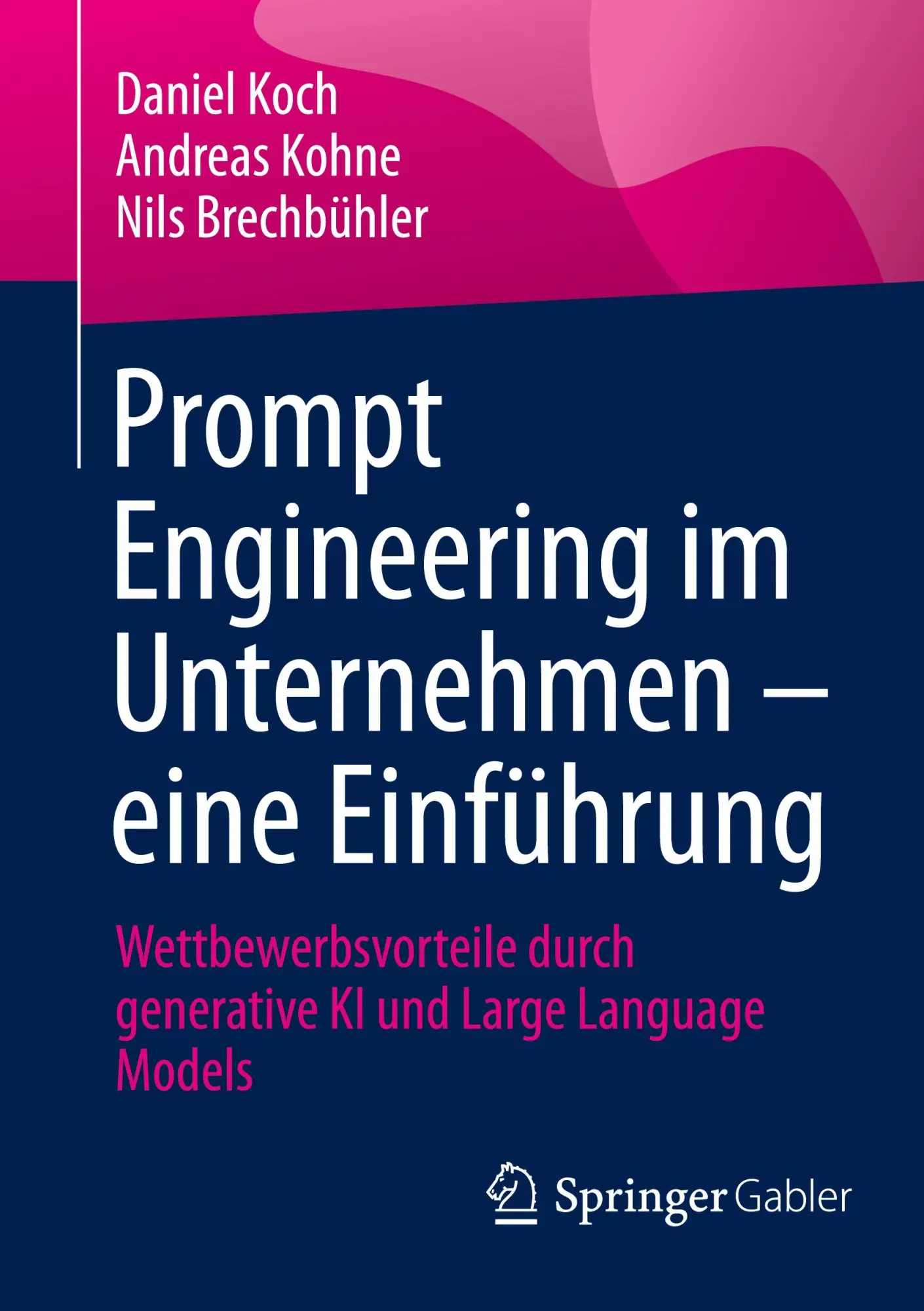 Cover: 9783658476984 | Prompt Engineering im Unternehmen - eine Einführung | Koch (u. a.)