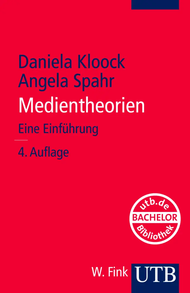 Cover: 9783825236984 | Medientheorien | Eine Einführung | Daniela Kloock (u. a.) | Buch | UTB