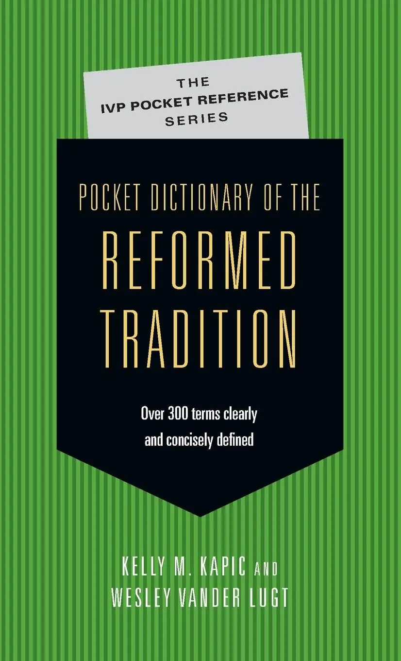 Cover: 9780830827084 | Pocket Dictionary of the Reformed Tradition | Kelly M. Kapic (u. a.)