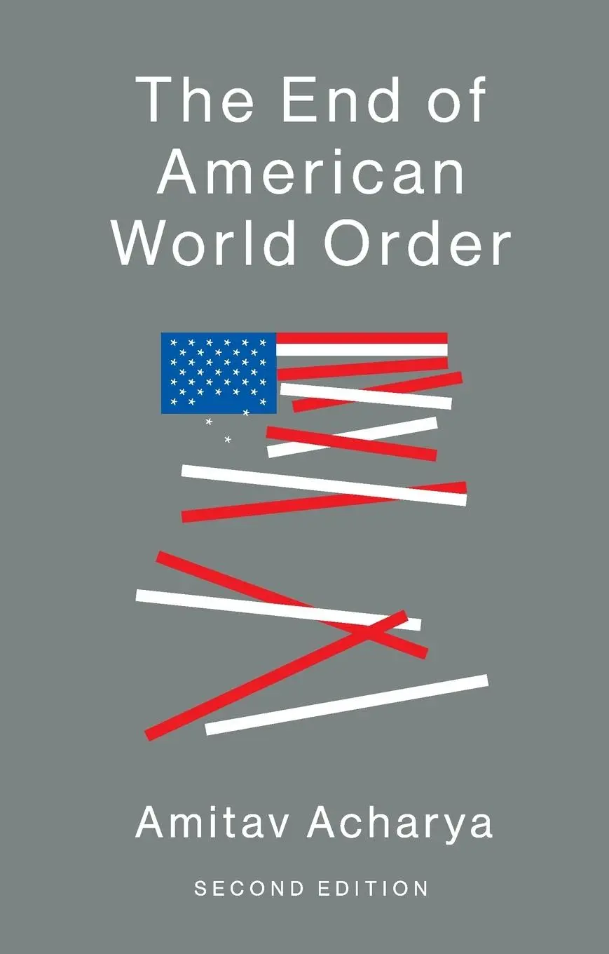 Cover: 9781509517084 | The End of American World Order | Amitav Acharya | Taschenbuch | 2018