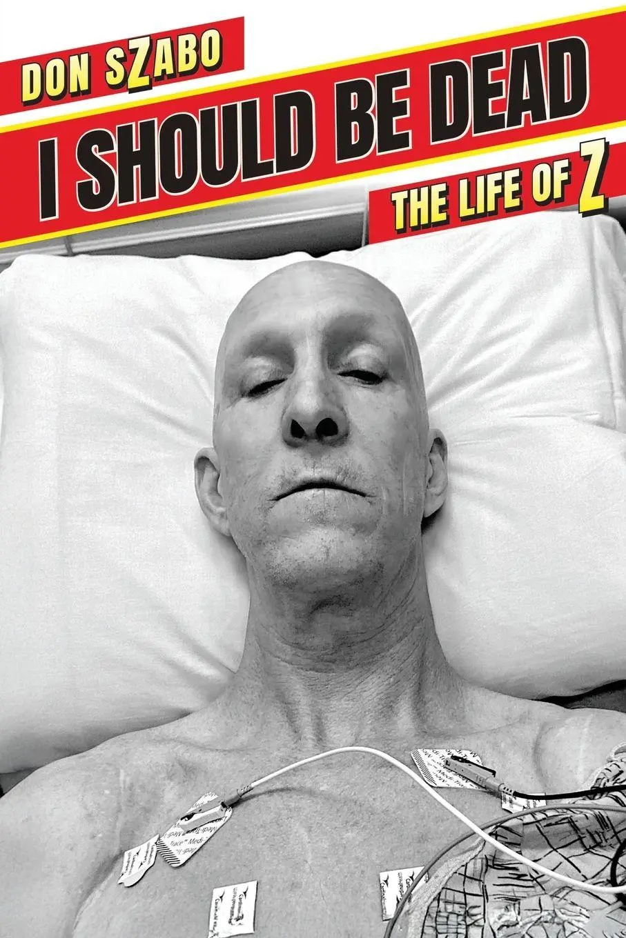 Cover: 9781959457084 | I SHOULD BE DEAD, The Life of Z | Don Szabo | Taschenbuch | Englisch