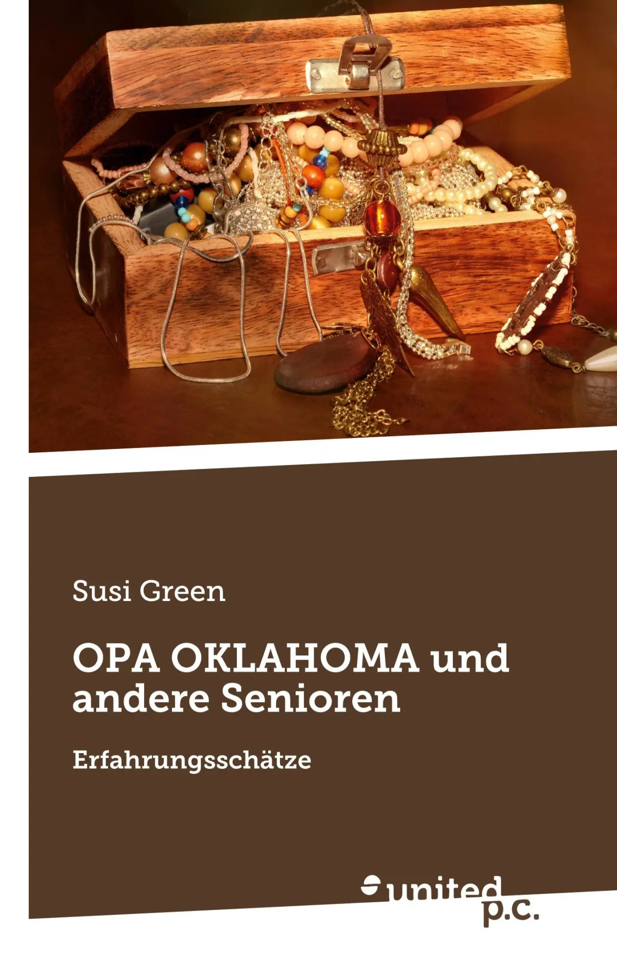 Cover: 9783710357084 | OPA OKLAHOMA und andere Senioren | Erfahrungsschätze | Susi Green