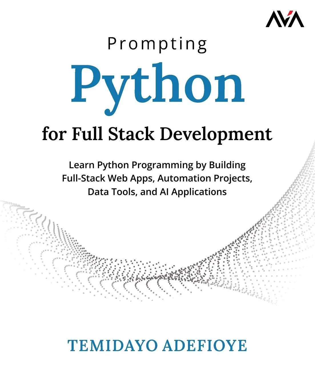 Cover: 9789349887084 | Prompting Python for Full Stack Development | Temidayo Adefioye | Buch