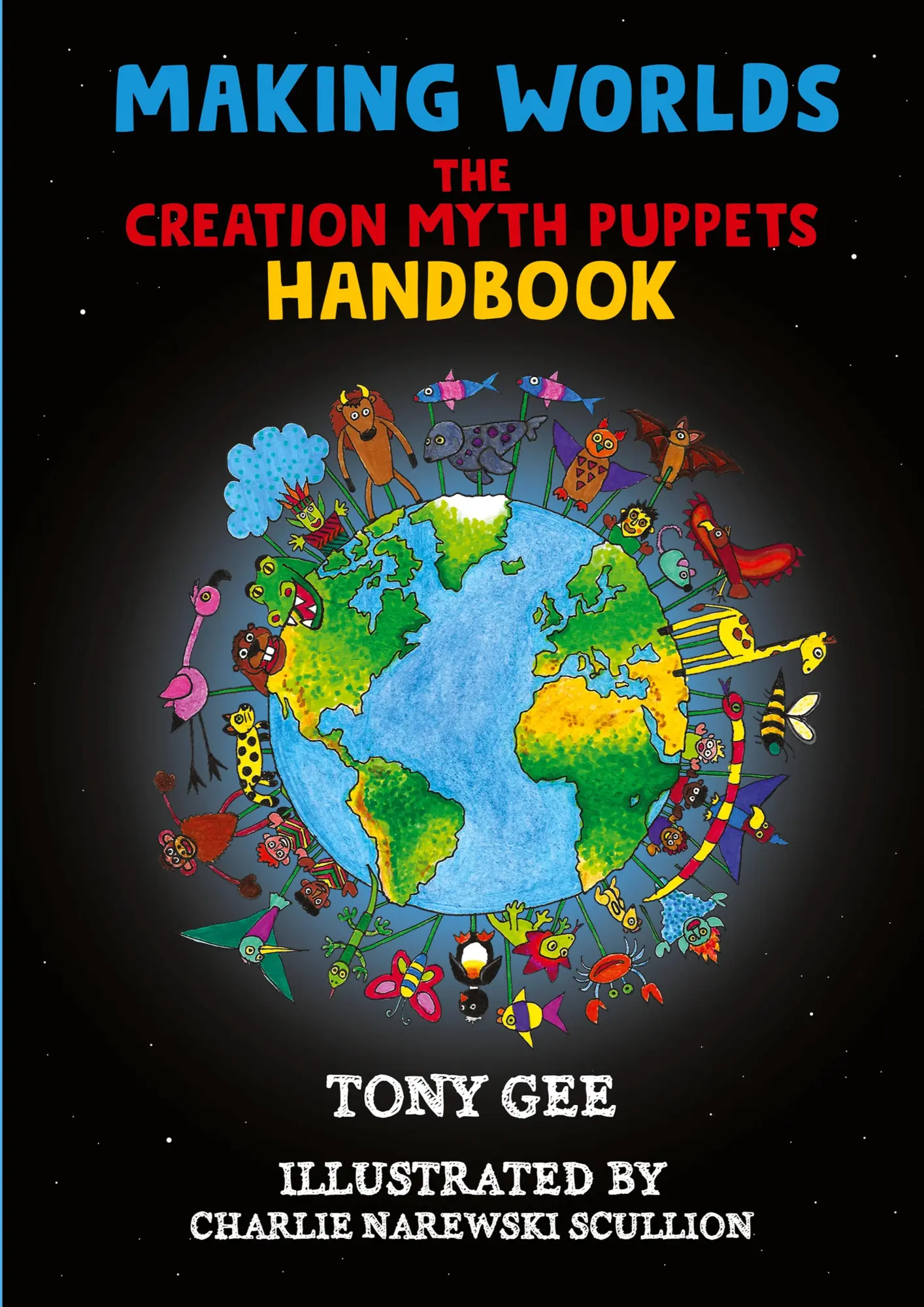 Cover: 9781917007184 | Making Worlds | The Creation Myth Puppet Handbook | Tony Gee (u. a.)