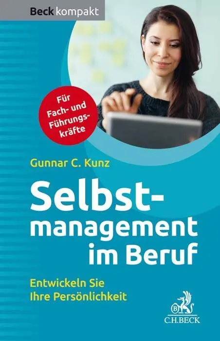 Cover: 9783406727184 | Selbstmanagement im Beruf | Gunnar C. Kunz | Taschenbuch | 121 S.