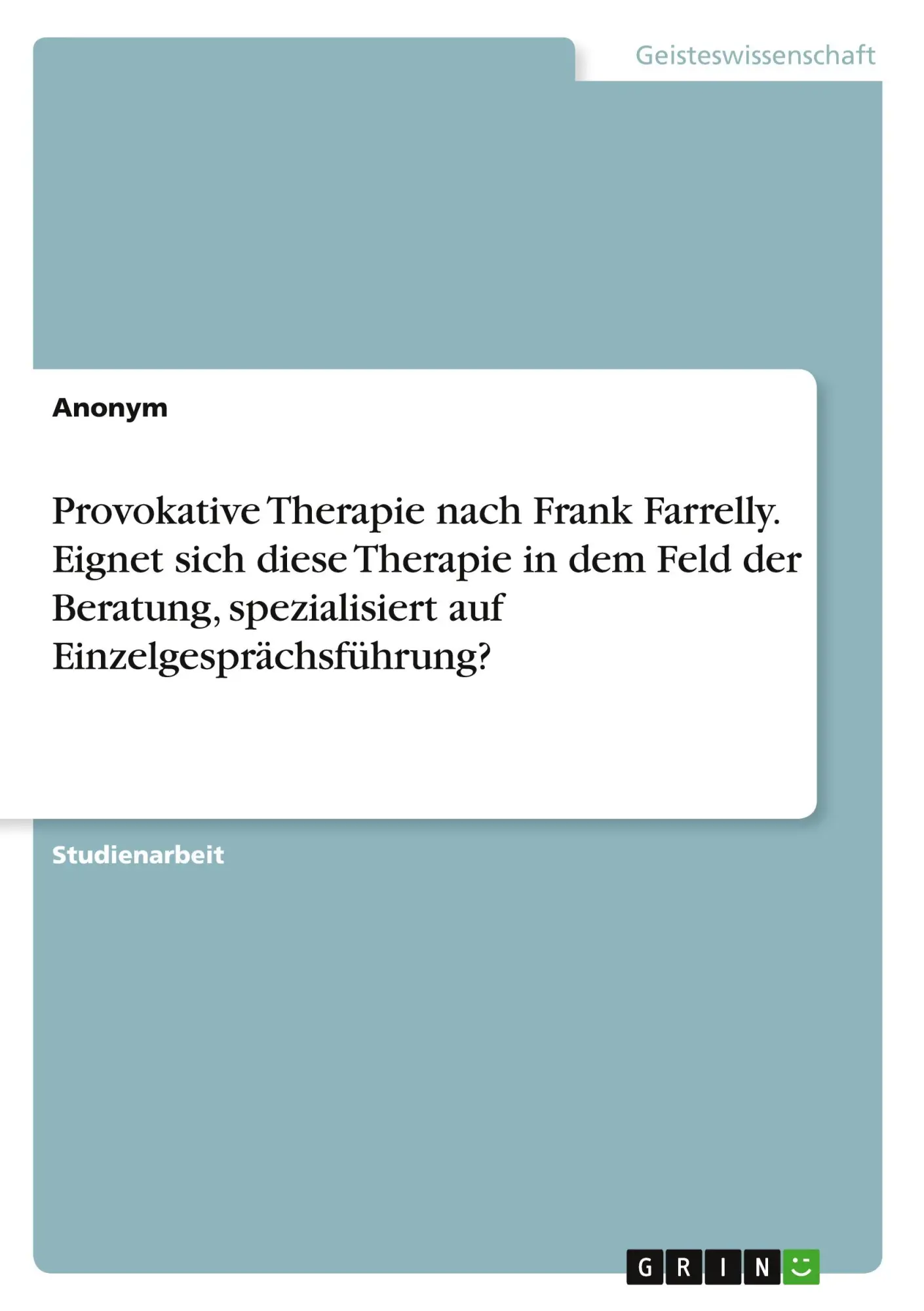 Cover: 9783668637184 | Provokative Therapie nach Frank Farrelly. Eignet sich diese...