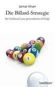 Cover: 9783849117184 | Die Billard-Strategie | Ihr Schlüssel zum persönlichen Erfolg! | Khan
