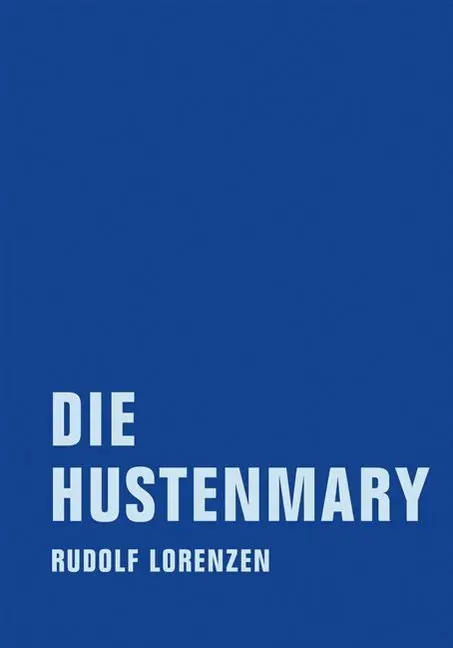 Cover: 9783943167184 | Die Hustenmary | Berliner Momente | Rudolf Lorenzen | Buch | 116 S.