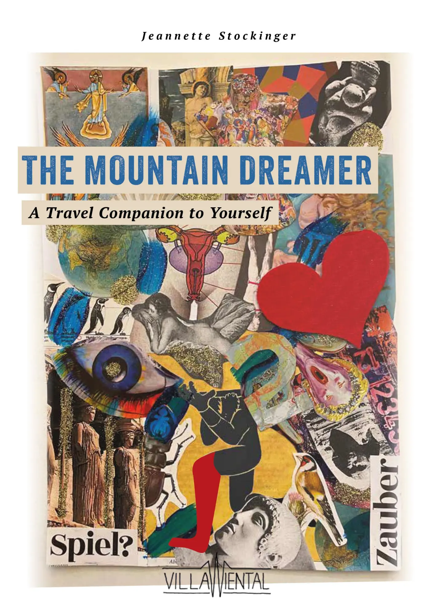 Cover: 9783950477184 | The Mountain Dreamer - A Travel Companion to Yourself. | Stockinger