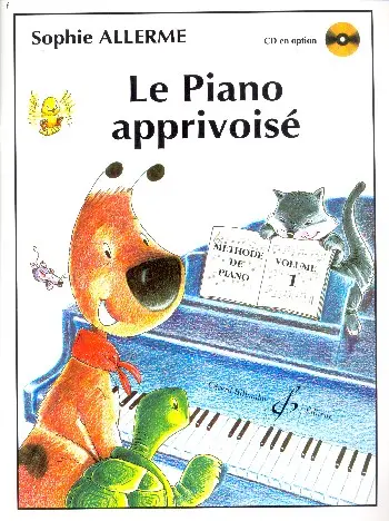Cover: 9790043067184 | Le piano apprivoisé pour piano | CD en option | Sophie Allerme Londos
