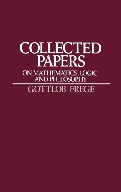 Cover: 9780631127284 | Collected Papers on Mathematics, Logic, and Philosophy | Gottlob Frege