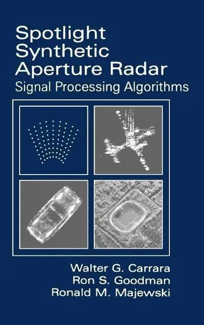 Cover: 9780890067284 | Spotlight Synthetic Aperture Radar | Signal Processing Algorithms