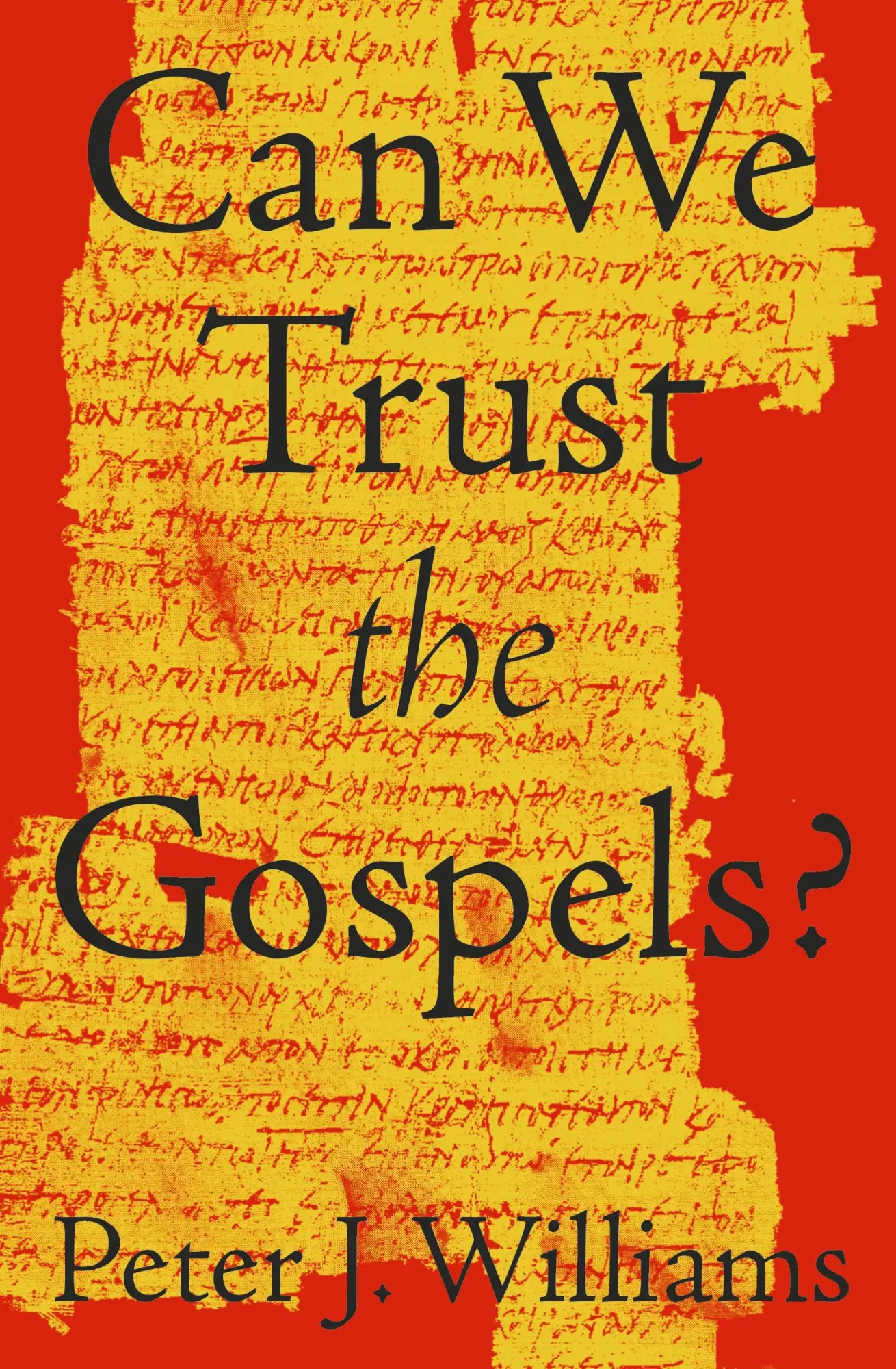 Cover: 9781433577284 | Can We Trust the Gospels? | Peter J. Williams | Taschenbuch | Englisch