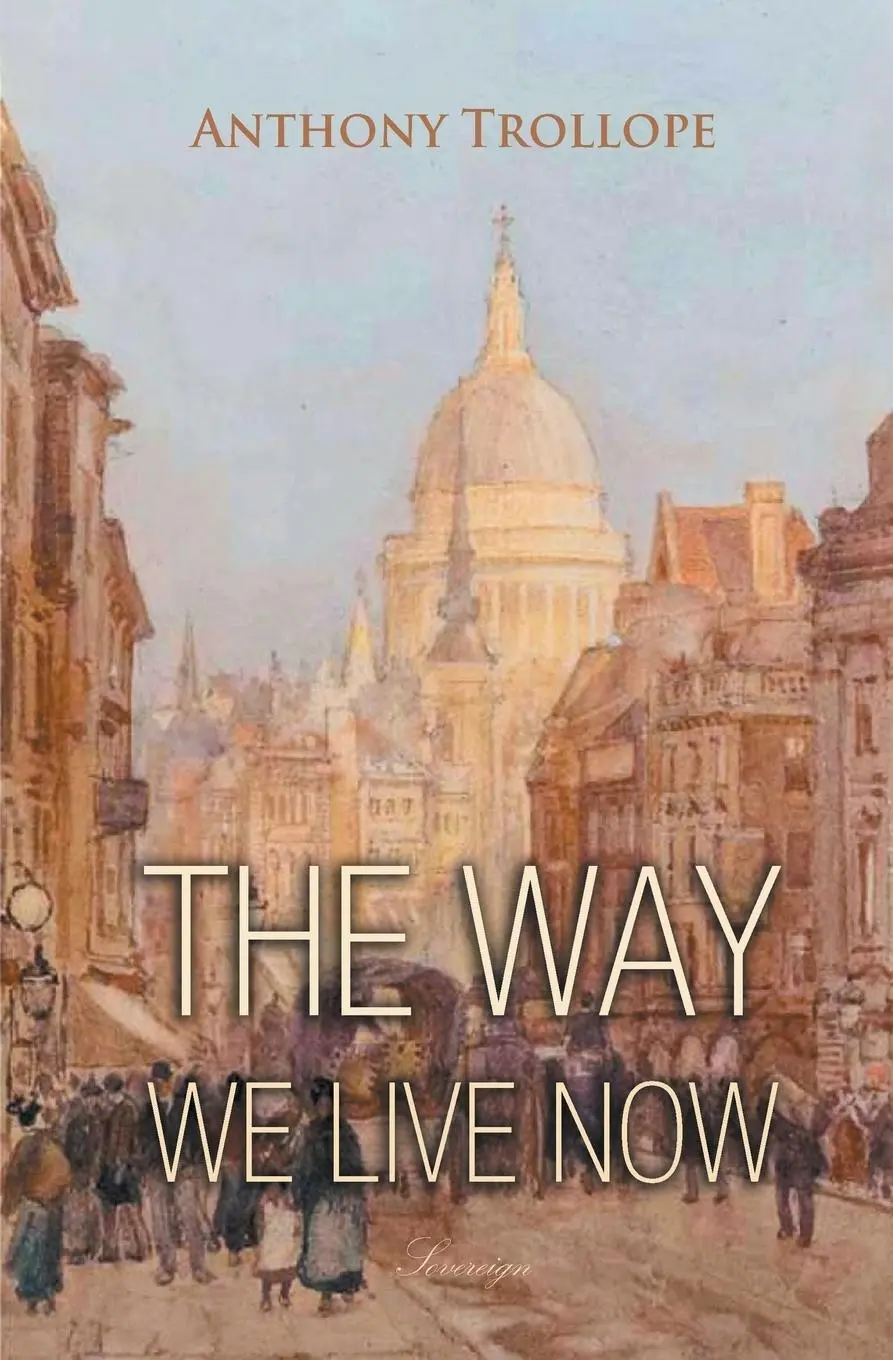 Cover: 9781787247284 | The Way We Live Now | Anthony Trollope | Taschenbuch | Englisch | 2018