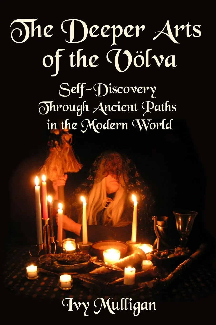 Cover: 9781938197284 | The Deeper Arts of the Volva | Ivy Mulligan | Taschenbuch | Englisch